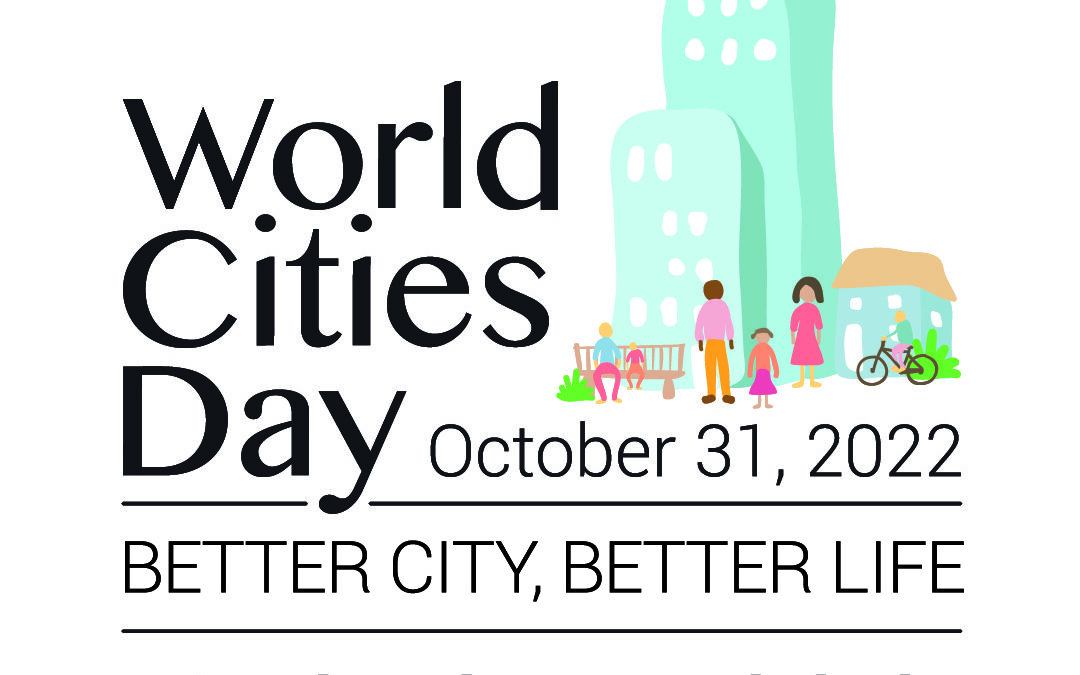 31 October, World Cities Day.