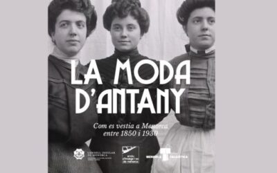 The Arxiu d’Imatge i So de Menorca presents ‘LA MODA D’ANTANY. Com es vestia a Menorca entre 1850 i 1930’